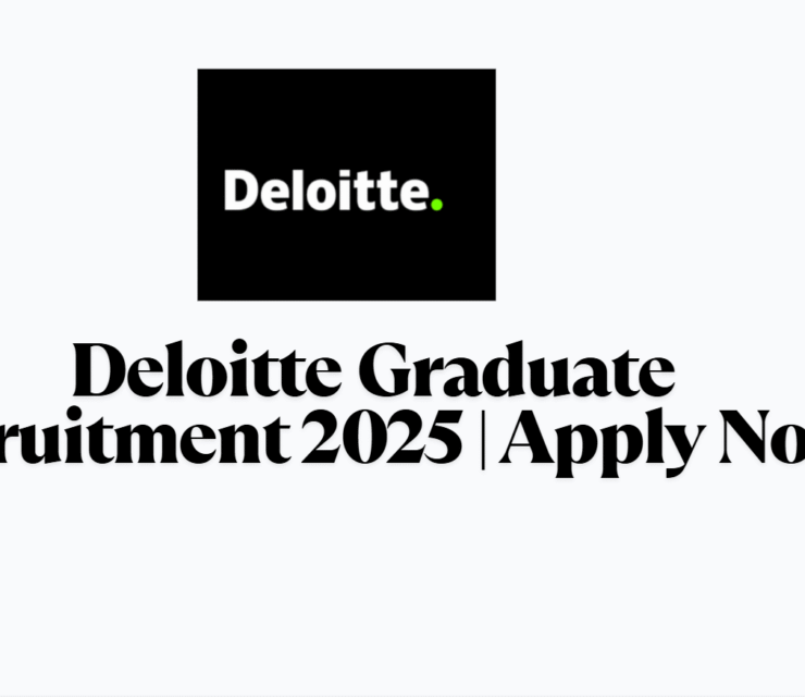 Deloitte Graduate Recruitment 2025 | Apply Now up to 30 May