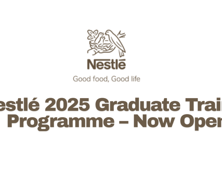 Nestlé 2025 Graduate Trainee Programme – Now Open for Applications