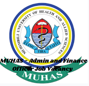 MUHAS – Admin and Finance Officer Job Vacancy